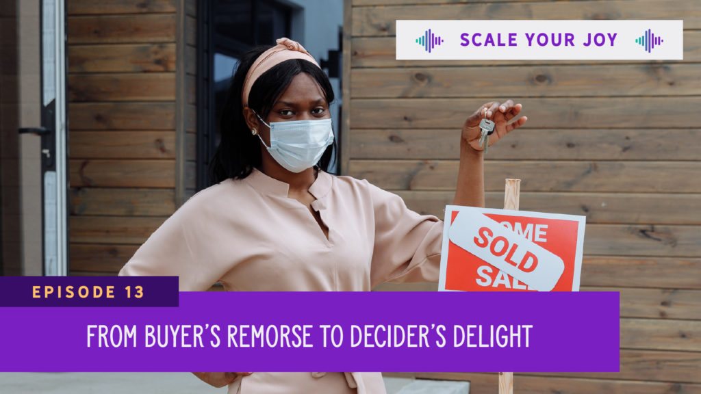Scale Your Joy episode 13 cover featuring a woman holding keys to a house in front of a Sold sign.